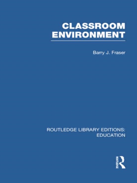 Classroom Environment (RLE Edu O), Paperback / softback Book