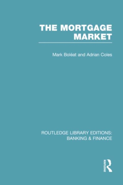 Mortgage Market (RLE Banking & Finance) : Theory and Practice of Housing Finance, Paperback / softback Book