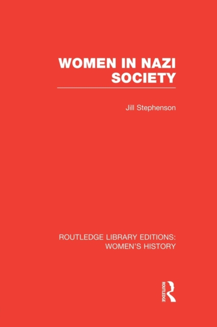 Women in Nazi Society, Paperback / softback Book