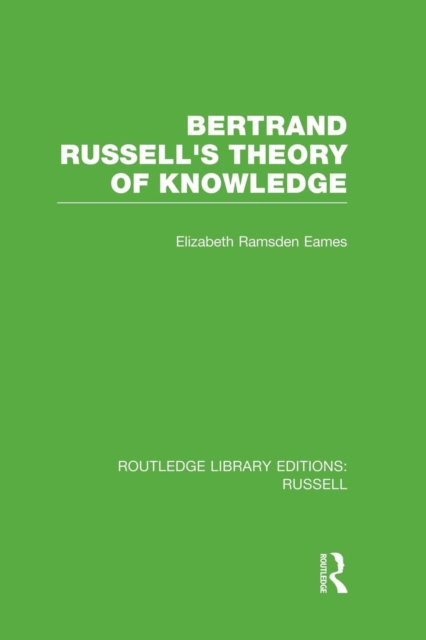 Bertrand Russell's Theory of Knowledge, Paperback / softback Book