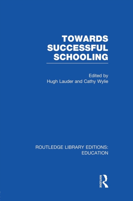 Towards Successful Schooling  (RLE Edu L Sociology of Education), Paperback / softback Book