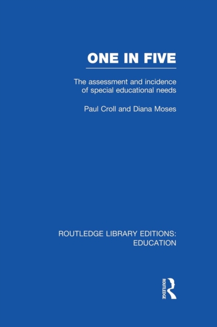One in Five (RLE Edu M) : The Assessment and Incidence of Special Educational Needs, Paperback / softback Book