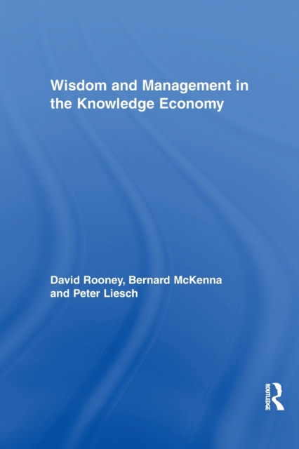 Wisdom and Management in the Knowledge Economy, Paperback / softback Book