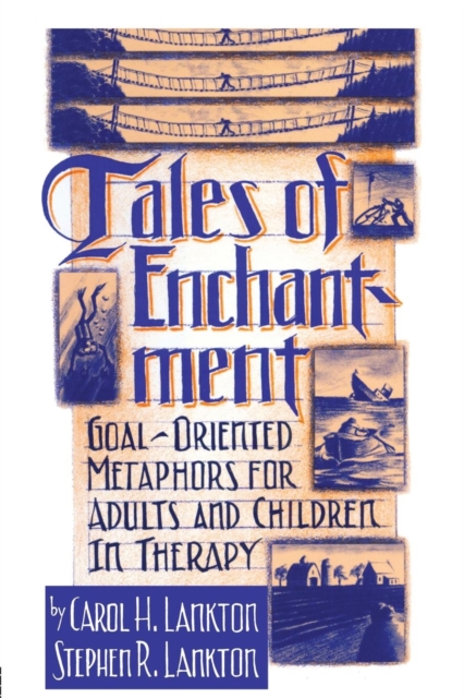 Tales Of Enchantment : Goal-Oriented Metaphors For Adults And Children In Therapy, Paperback / softback Book