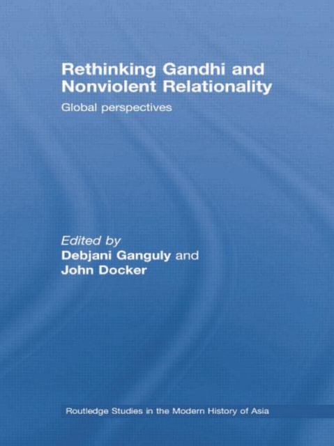 Rethinking Gandhi and Nonviolent Relationality : Global Perspectives, Paperback / softback Book