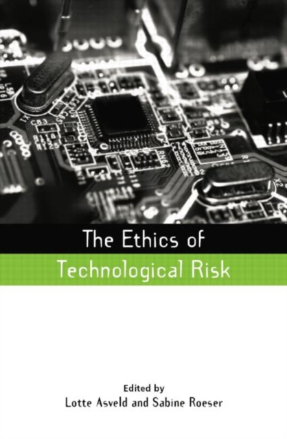 The Ethics of Technological Risk, Paperback / softback Book