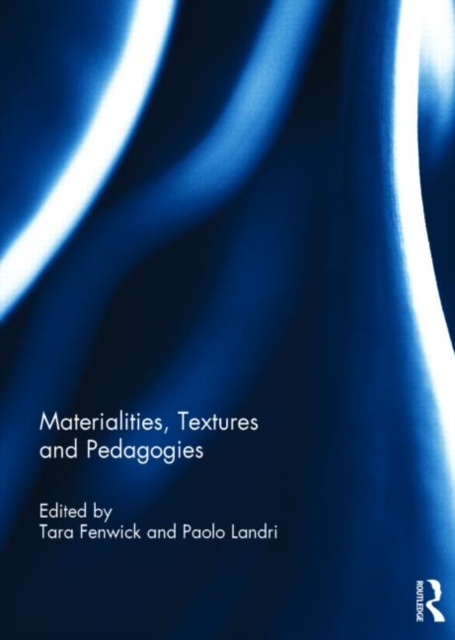 Materialities, Textures and Pedagogies, Hardback Book