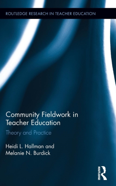 Community Fieldwork in Teacher Education : Theory and Practice, Hardback Book