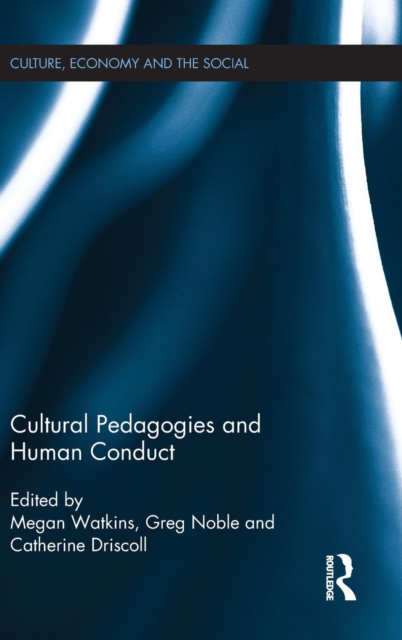 Cultural Pedagogies and Human Conduct, Hardback Book