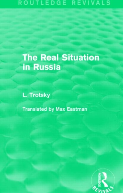 The Real Situation in Russia (Routledge Revivals), Hardback Book