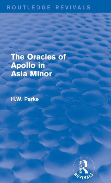 The Oracles of Apollo in Asia Minor (Routledge Revivals), Hardback Book