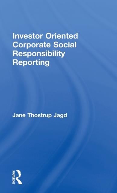 Investor Oriented Corporate Social Responsibility Reporting, Hardback Book