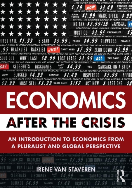 Economics After the Crisis : An Introduction to Economics from a Pluralist and Global Perspective, Paperback / softback Book