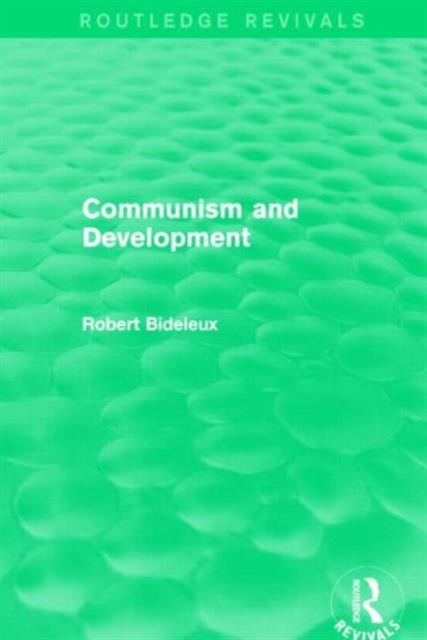 Communism and Development (Routledge Revivals), Hardback Book