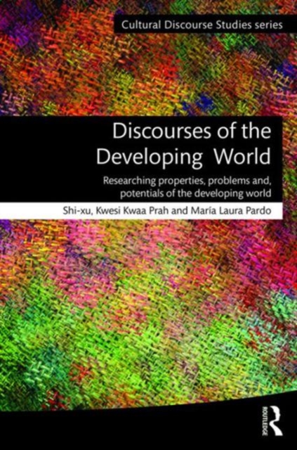 Discourses of the Developing World : Researching properties, problems and potentials, Hardback Book