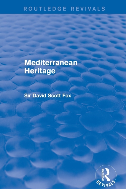 Mediterranean Heritage (Routledge Revivals), Paperback / softback Book