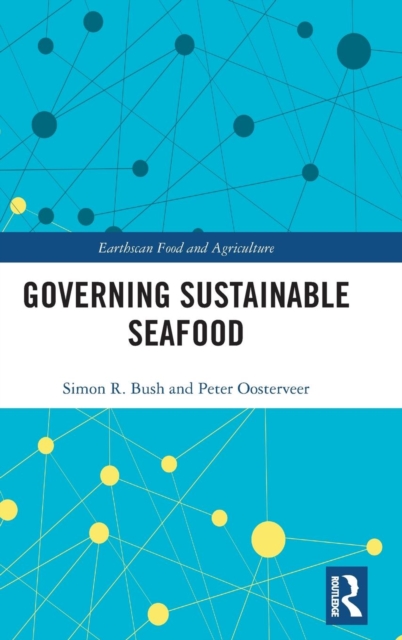Governing Sustainable Seafood, Hardback Book
