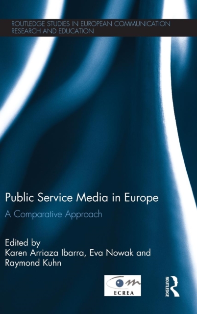 Public Service Media in Europe: A Comparative Approach, Hardback Book