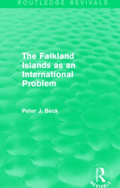 The Falkland Islands as an International Problem (Routledge Revivals), Paperback / softback Book