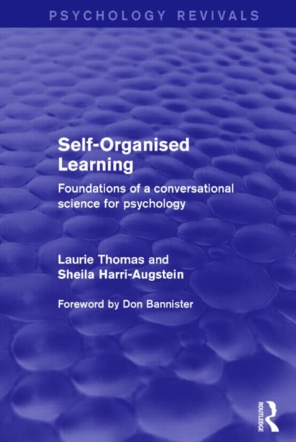Self-Organised Learning (Psychology Revivals) : Foundations of a Conversational Science for Psychology, Paperback / softback Book