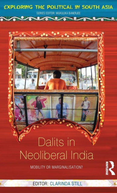 Dalits in Neoliberal India : Mobility or Marginalisation?, Hardback Book