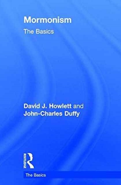 Mormonism: The Basics, Hardback Book