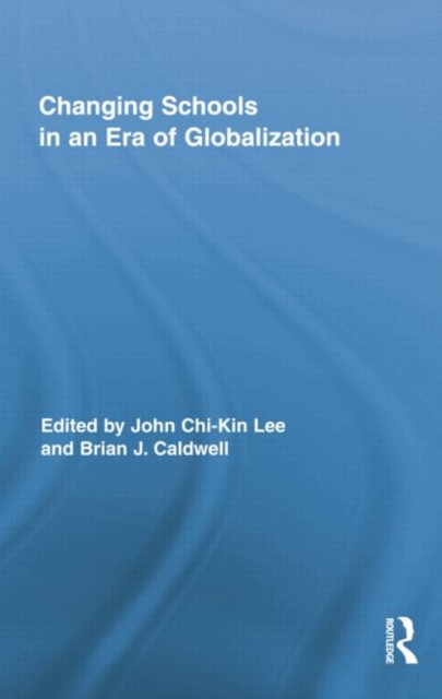 Changing Schools in an Era of Globalization, Paperback / softback Book