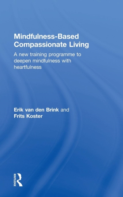 Mindfulness-Based Compassionate Living, Hardback Book