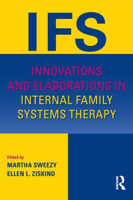 Innovations and Elaborations in Internal Family Systems Therapy, Paperback / softback Book
