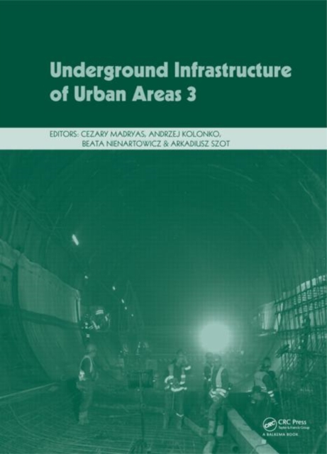 Underground Infrastructure of Urban Areas 3, Hardback Book