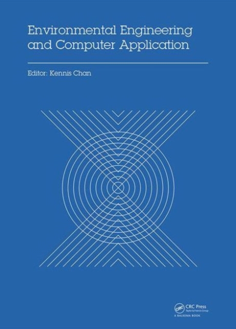 Environmental Engineering and Computer Application : Proceedings of the 2014 International Conference on Environmental Engineering and Computer Application (ICEECA 2014), Hong Kong, 25-26 December 201, Hardback Book