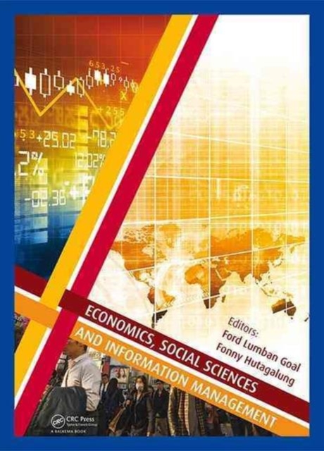 Economics, Social Sciences and Information Management : Proceedings of the 2015 International Congress on Economics, Social Sciences and Information Management (ICESSIM 2015), 28-29 March 2015, Bali,, Hardback Book
