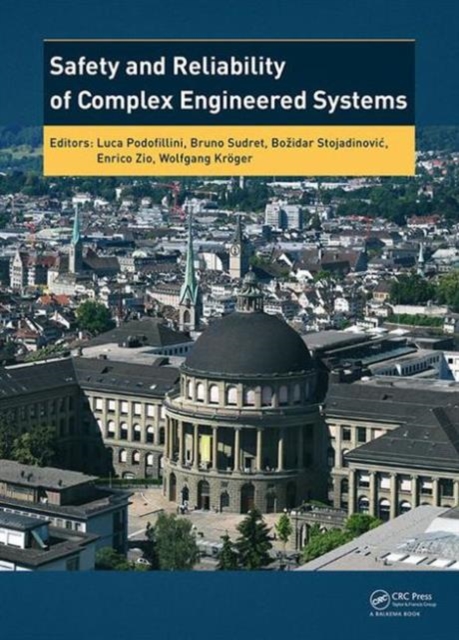 Safety and Reliability of Complex Engineered Systems : ESREL 2015, Hardback Book