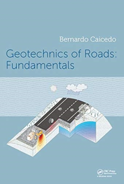 Geotechnics of Roads 2-Volume Set, Multiple-component retail product Book