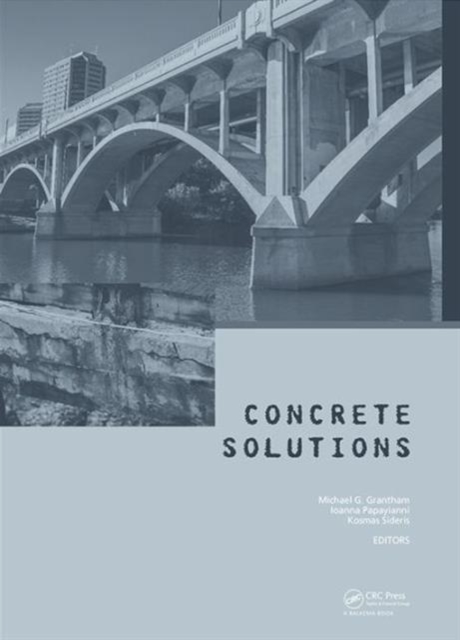 Concrete Solutions : Proceedings of Concrete Solutions, 6th International Conference on Concrete Repair, Thessaloniki, Greece, 20-23 June 2016, Hardback Book