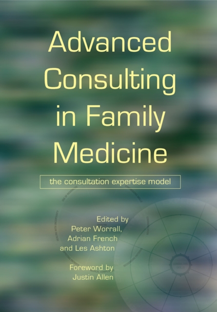 Advanced Consulting in Family Medicine : The Consultation Expertise Model, PDF eBook