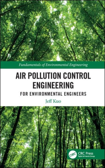 Air Pollution Control Engineering for Environmental Engineers, Hardback Book