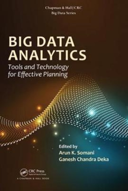 Big Data Analytics : Tools and Technology for Effective Planning, Hardback Book