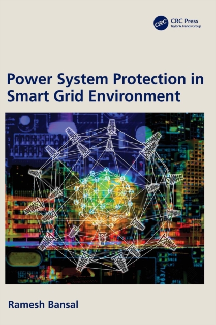 Power System Protection in Smart Grid Environment, Hardback Book