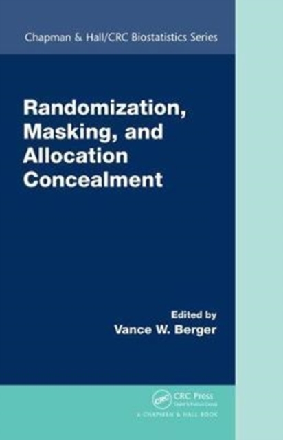 Randomization, Masking, and Allocation Concealment, Hardback Book