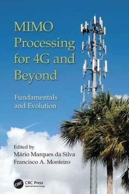 MIMO Processing for 4G and Beyond : Fundamentals and Evolution, Paperback / softback Book
