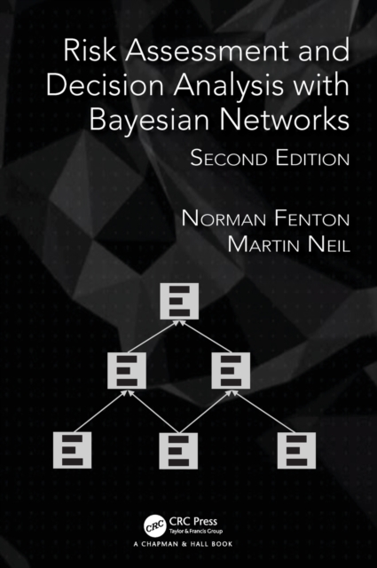 Risk Assessment and Decision Analysis with Bayesian Networks, Hardback Book