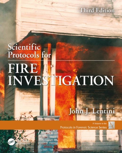 Scientific Protocols for Fire Investigation, Third Edition, Paperback / softback Book