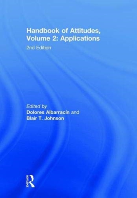 Handbook of Attitudes, Volume 2: Applications : 2nd Edition, Hardback Book