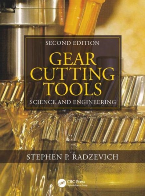 Gear Cutting Tools : Science and Engineering, Second Edition, Hardback Book