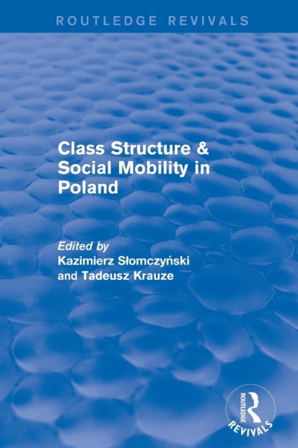 Revival: Class Structure and Social Mobility in Poland (1980), Paperback / softback Book