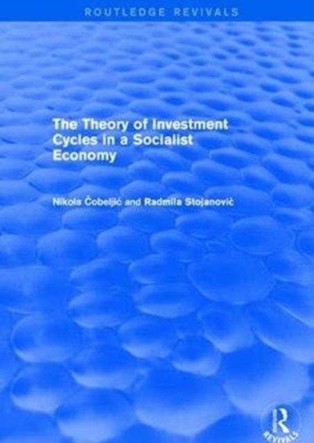 The Theory of Investment Cycles in a Socialist Economy, Hardback Book