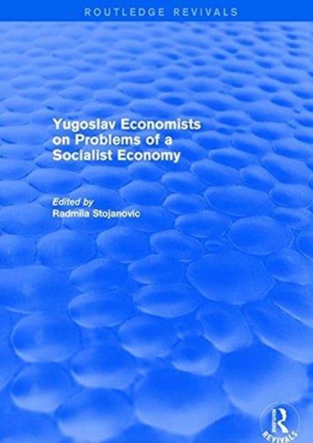 Yugoslav Economists on Problems of a Socialist Economy, Paperback / softback Book