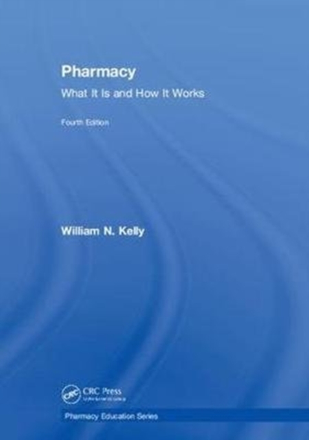 Pharmacy : What It Is and How It Works, Hardback Book