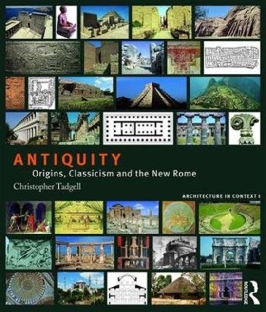 Antiquity : Origins, Classicism and the New Rome, Paperback / softback Book